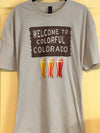 Tee - Welcome to Colorful Colorado